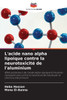 L'acide nano alpha lipoÃ¯que contre la neurotoxicitÃ© de l'aluminium