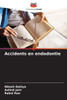 Accidents en endodontie