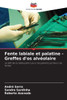 Fente labiale et palatine - Greffes d'os alvÃ©olaire
