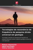 Tecnologias de ressonância de frequência de pesquisa direta universal em geologia