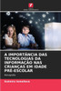 A ImportÃ¢ncia Das Tecnologias Da InformaÃ§Ã£o NAS CrianÃ§as Em Idade PrÃ©-Escolar