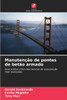 ManutenÃ§Ã£o de pontes de betÃ£o armado