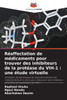 RÃ©affectation de mÃ©dicaments pour trouver des inhibiteurs de la protÃ©ase du VIH-1: une Ã©tude virtuelle