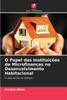 O Papel das InstituiÃ§Ãµes de MicrofinanÃ§as no Desenvolvimento Habitacional