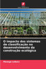 O impacto dos sistemas de classificaÃ§Ã£o no desenvolvimento da construÃ§Ã£o ecolÃ³gica