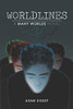 Worldlines : A "Many Worlds" Novel