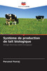 SystÃ¨me de production de lait biologique