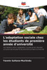 L'adaptation sociale chez les Ã©tudiants de premiÃ¨re annÃ©e d'universitÃ©
