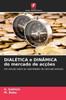 DIALÃ‰TICA e DINÃ‚MICA do mercado de acÃ§Ãµes