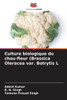 Culture biologique du chou-fleur (Brassica Oleracea var. Botrytis L