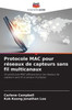 Protocole MAC pour réseaux de capteurs sans fil multicanaux