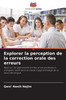Explorer la perception de la correction orale des erreurs