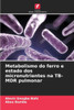 Metabolismo do ferro e estado dos micronutrientes na TB-MDR pulmonar