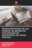 Desenvolvimento de um sistema de gestÃ£o da manutenÃ§Ã£o de pavimentos em zonas urbanas