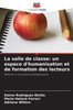 La salle de classe: un espace d'humanisation et de formation des lecteurs
