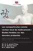 Les nanoparticules comme vecteur local de mÃ©dicaments: Ã‰tudes fondÃ©es sur des donnÃ©es probantes