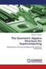 The Geometric Algebra Structure for Supercomputing