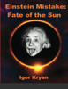 Einstein Mistake : Fate of the Sun
