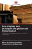 Les origines des pratiques de gestion de l'information