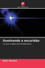 Iluminando a escuridão