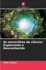 As maravilhas da ciÃªncia: Explorando o Desconhecido
