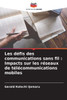 Les dÃ©fis des communications sans fil: Impacts sur les rÃ©seaux de tÃ©lÃ©communications mobiles