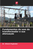 Fundamentos do som do transformador e sua atenuação