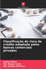 ClassificaÃ§Ã£o do risco de crÃ©dito adoptada pelos bancos comerciais privados