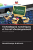 Technologies numÃ©riques et travail d'enseignement