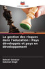 La gestion des risques dans l'éducation: Pays développés et pays en développement