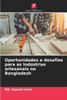 Oportunidades e desafios para as indústrias artesanais no Bangladesh