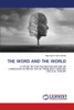 The Word and the World