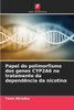 Papel do polimorfismo dos genes CYP2A6 no tratamento da dependÃªncia da nicotina