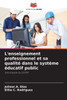 L'enseignement professionnel et sa qualitÃ© dans le systÃ¨me Ã©ducatif public