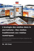 L'Ã©cologie des mÃ©dias dans le journalisme: Des mÃ©dias traditionnels aux mÃ©dias numÃ©riques