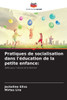Pratiques de socialisation dans l'éducation de la petite enfance