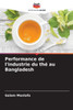 Performance de l'industrie du thÃ© au Bangladesh
