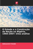 O Estado e a ConstruÃ§Ã£o da NaÃ§Ã£o na NigÃ©ria, 1960-2007: Uma anÃ¡lise