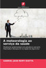 A meteorologia ao serviÃ§o da saÃºde