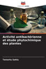 Activité antibactérienne et étude phytochimique des plantes