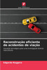 ReconstruÃ§Ã£o eficiente de acidentes de viaÃ§Ã£o