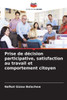 Prise de décision participative, satisfaction au travail et comportement citoyen