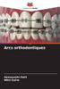 Arcs orthodontiques
