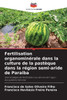 Fertilisation organominÃ©rale dans la culture de la pastÃ¨que dans la rÃ©gion semi-aride de Paraiba