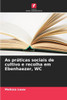 As prÃ¡ticas sociais de cultivo e recolha em Ebenhaezer, WC