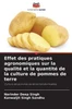 Effet des pratiques agronomiques sur la qualitÃ© et la quantitÃ© de la culture de pommes de terre