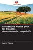 La thÃ©rapie Morita pour les troubles obsessionnels compulsifs