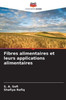 Fibres alimentaires et leurs applications alimentaires