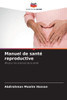 Manuel de santé reproductive