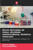 Novos derivados de imina: atividade antimicrobiana, dinÃ¢mica molecular